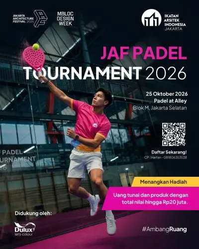 JAF PADEL TOURNAMENT 2026 Saatnya membawa semangat #AmbangRuang ke lapangan!Jakarta Architecture